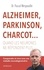 Alzheimer, Parkinson, Charcot.... Quand les neurones ne répondent plus
