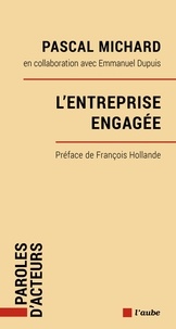 Pascal Michard - L'entreprise engagée - Par la prévenance, Pour la société.