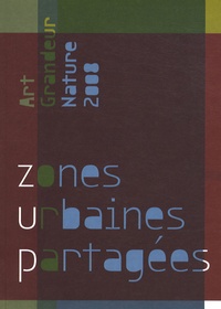 Pascal Michon - Art grandeur nature 2008 - Zones urbaines partagées, 2 volumes.