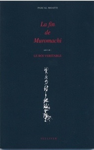 Pascal Moatti - La fin de Muromachi.
