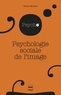 Pascal Moliner - Psychologie sociale de l'image.