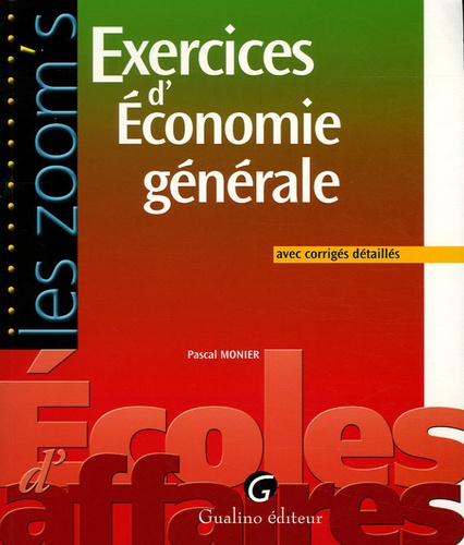 Pascal Monier - Exercices d'Economie générale.