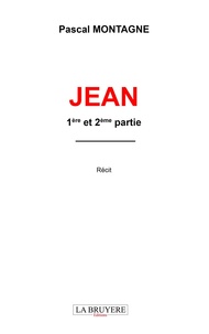 Pascal Montagne - Jean - 1re et 2e partie.