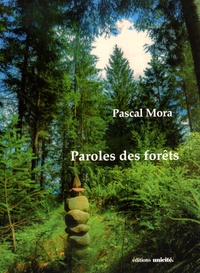 Pascal Mora - Paroles des forêts.