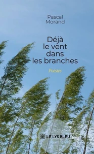 Déjà le vent dans les branches