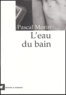 Pascal Morin - L'eau du bain.