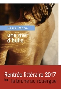 Pascal Morin - Une mer d'huile.