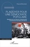 Pascal Mounier - Plaidoyer pour une démocratie populaire - Manifeste pour une réforme constitutionnelle et l'avènement d'une démocratie directe.