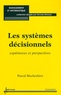Pascal Muckenhirn - Les systèmes décisionnels - Expériences et perspectives.