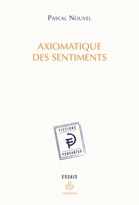 Pascal Nouvel - Axiomatique des sentiments.