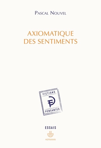 Pascal Nouvel - Axiomatique des sentiments.
