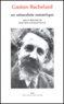 Pascal Nouvel et  Collectif - Gaston Bachelard - Un rationaliste romantique.