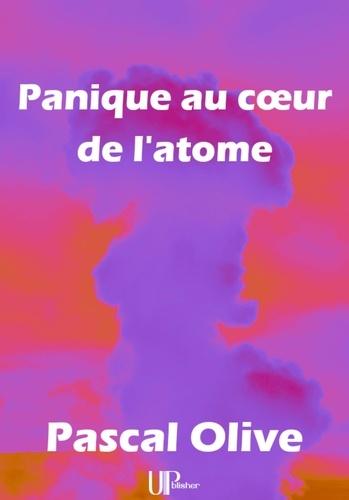 Panique au coeur de l'atome. Roman