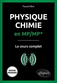 Ebooks à télécharger gratuitement pdf Physique-Chimie en MP/MP*  - Le cours complet in French par Pascal Olive