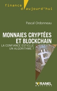 Pascal Ordonneau - Monnaies cryptées et Blockchain - La confiance est-elle un algorithme ?.