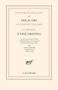 Pascal Ory et Erik Orsenna - Discours de réception de Pascal Ory à l'Académie française et réponse d'Erik Orsenna.