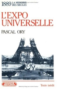 Pascal Ory - L'Expo universelle.