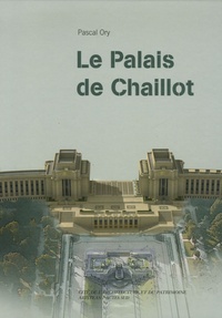 Pascal Ory - Le Palais de Chaillot. 1 DVD