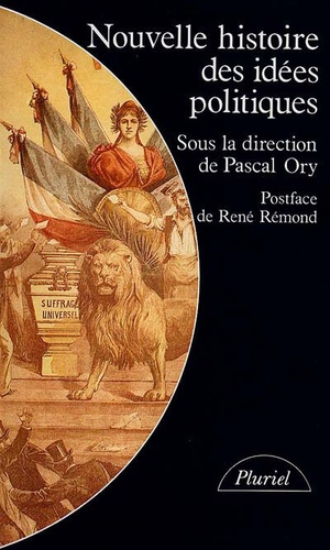 Pascal Ory - Nouvelle histoire des idées politiques.