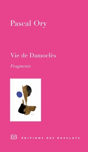 Vie de Damoclès. Fragments