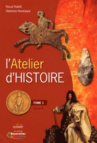 Pascal Padelli et Stéphane Hovelaque - L'Atelier d'Histoire Cycle 3 - Tome 1 (2 volumes).