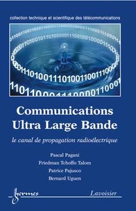 Les communications Ultra Large Bande: le canal de propagation radioélectrique