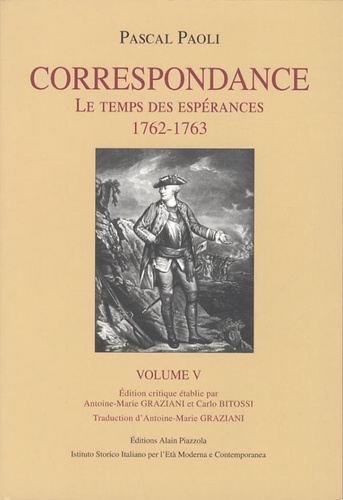 Pascal Paoli - Correspondance - Volume 5, Le temps des espérances (1762-1763).