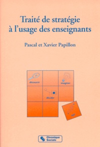 Pascal Papillon - Traité de stratégie à l'usage des enseignants.