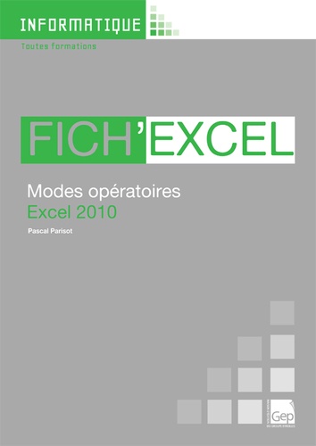 Pascal Parisot - Fich'excel - Modes opératoire, Excel 2010.