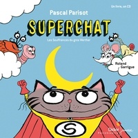 Pascal Parisot et Roland Garrigue - Superchat  : Les souffrances du gros Werther. 1 CD audio
