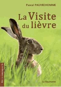 Pascal Pauvrehomme - La visite du lièvre.