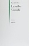 Pascal Perbet - La tribu Vivaldi.