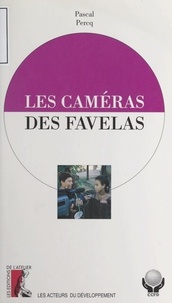 Pascal Percq - Les caméras des favelas.