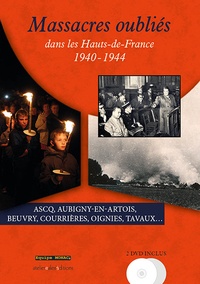 Pascal Percq et Bruno Vouters - Massacres oubliés dans les Hauts-de-France 1940-1944 - Asq, Aubigny-en-Artois, Beuvry, Courrières, Oignies, Tavaux.... 2 DVD