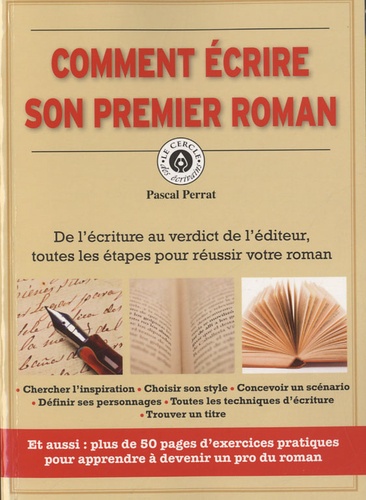 Pascal Perrat - Comment écrire son premier roman.