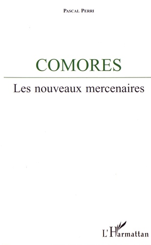 Comores. Les nouveaux mercenaires