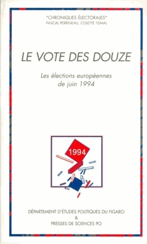Le vote des Douze. Les élections européennes de juin 1994