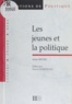 Pascal Perrineau et Anne Muxel - Les jeunes et la politique.
