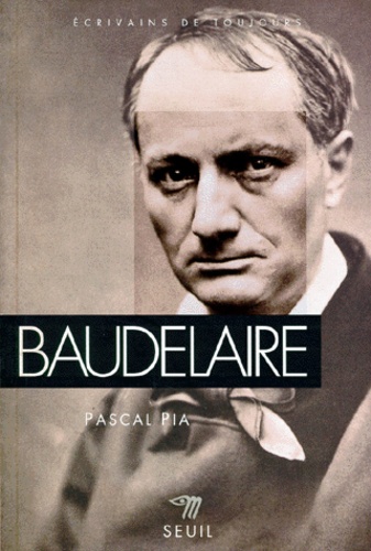 Pascal Pia - Baudelaire.