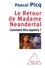 Le retour de Madame Neandertal. Comment être sapiens ?