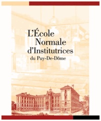 Pascal Piéra - L'Ecole normale d'institutrices du Puy-de-Dôme.