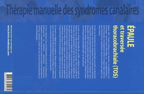 Epaule et traversée thoracobrachiale. Thérapie manuelle des syndromes canalaires