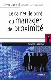 Pascal Pouderoux - Le carnet de bord du manager de proximité.