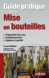 Pascal Poupault - Guide pratique de la mise en bouteilles.