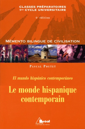 Pascal Poutet - Le monde hispanique contemporain - Mémento bilingue espagnol/français.