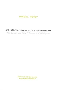 J'ai dormi dans votre réputation