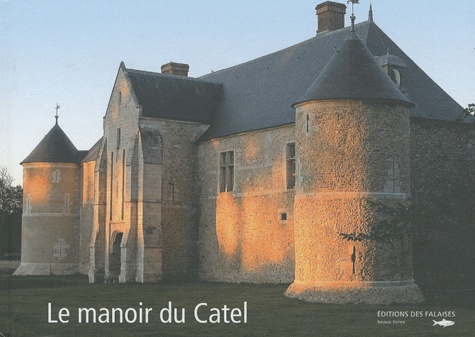 Pascal Pradié et Dominique Pitte - Le manoir du Catel.