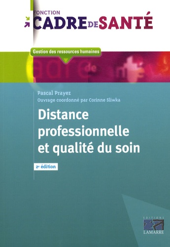 Pascal Prayez - Distance professionnelle et qualité du soin.