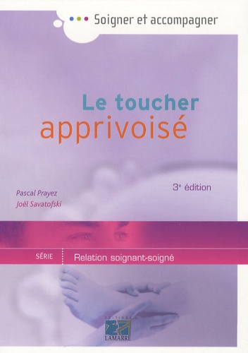 Pascal Prayez et Joël Savatofski - Le toucher apprivoisé.