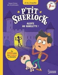 Pascal Prévot et Art Grootfontein - P'tit Sherlock  : Alerte au squelette !.